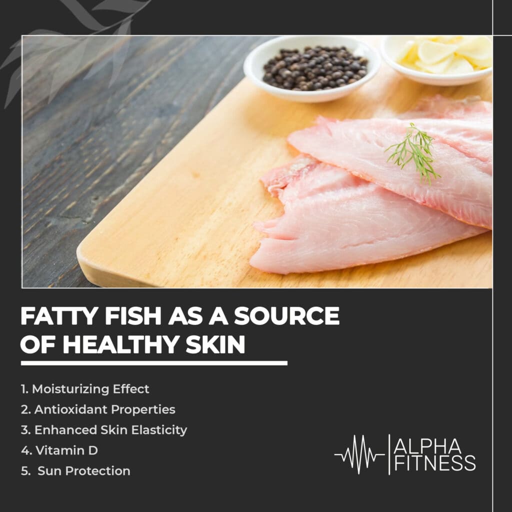 Fatty fish as a source of healthy skin