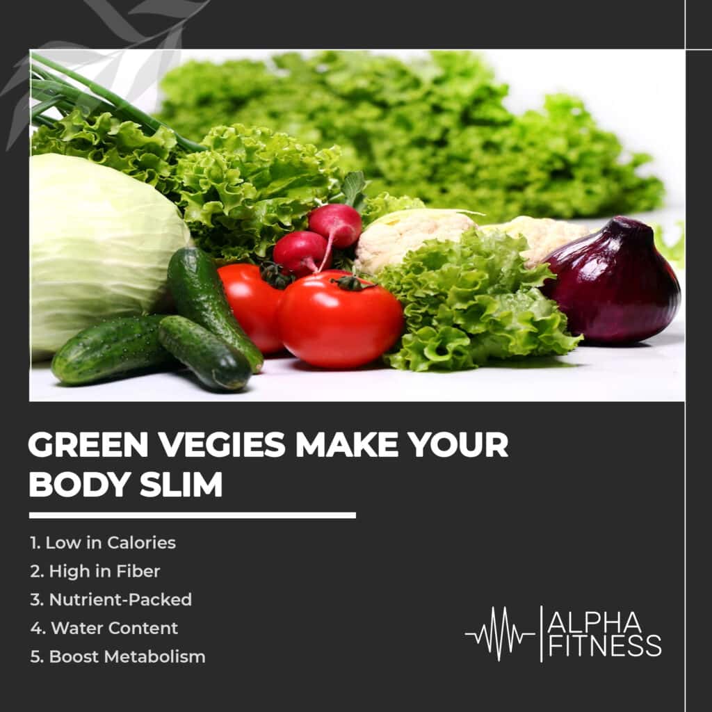 Green vegies make your body slim