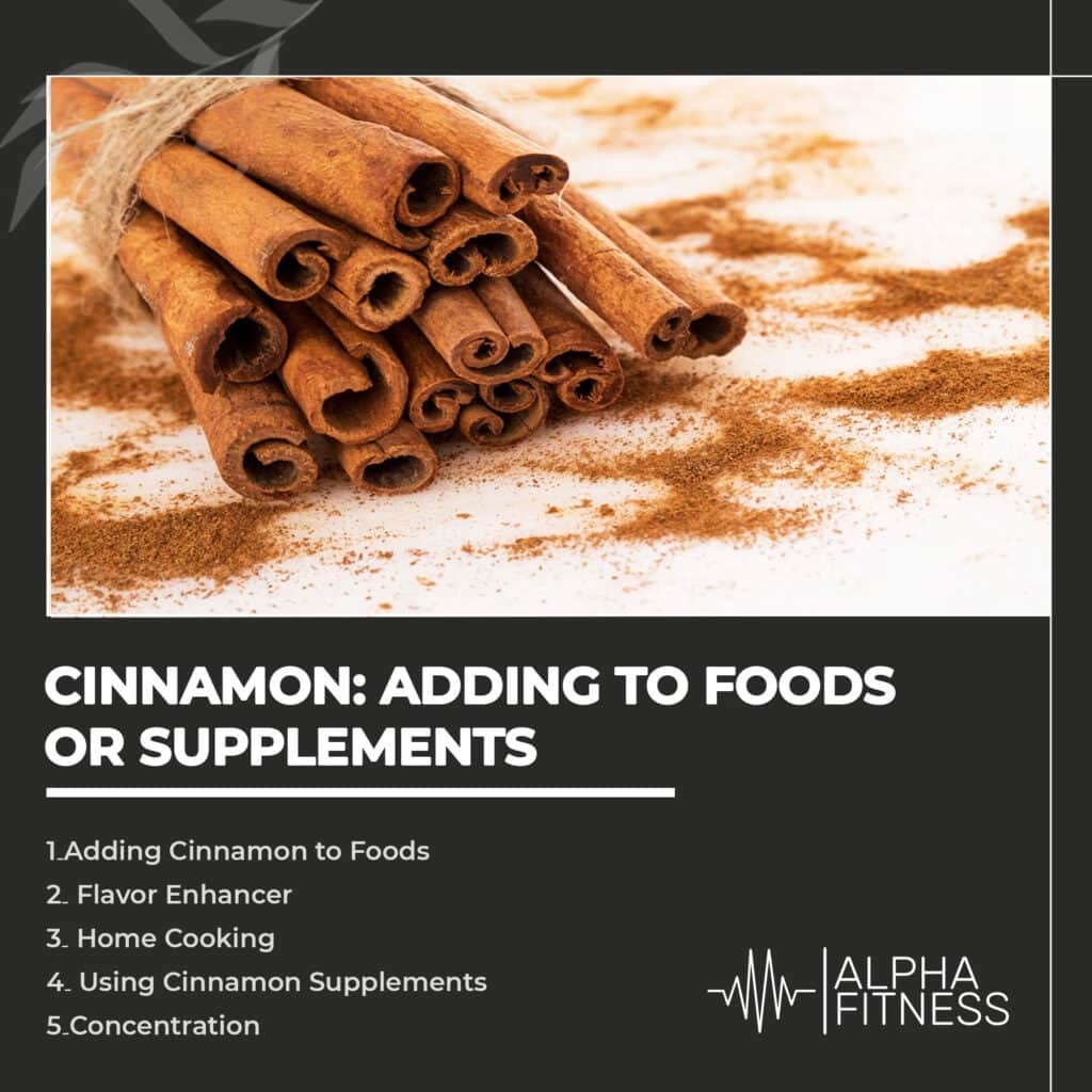 Cinnamon: Adding to Foods or Supplements