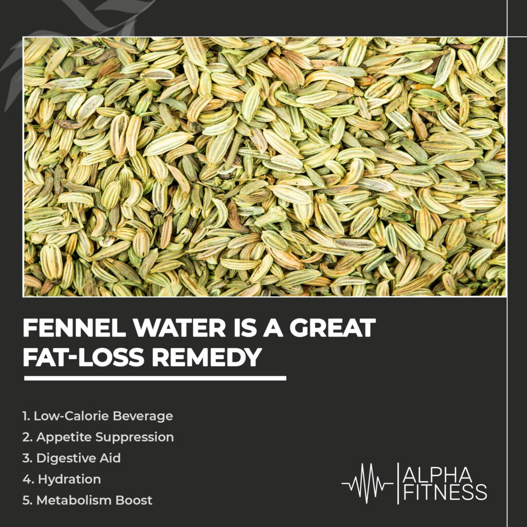 Fennel water is a great fat-loss remedy