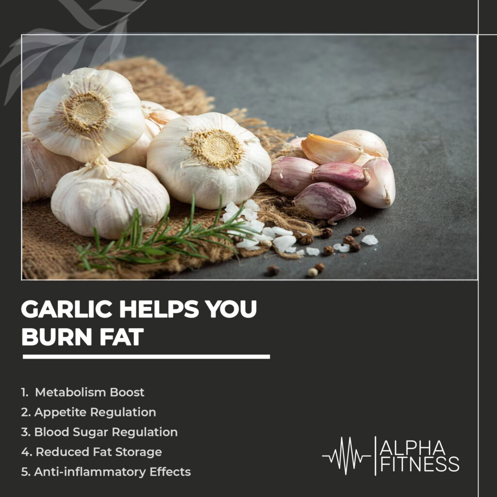 Garlic helps you burn fat
