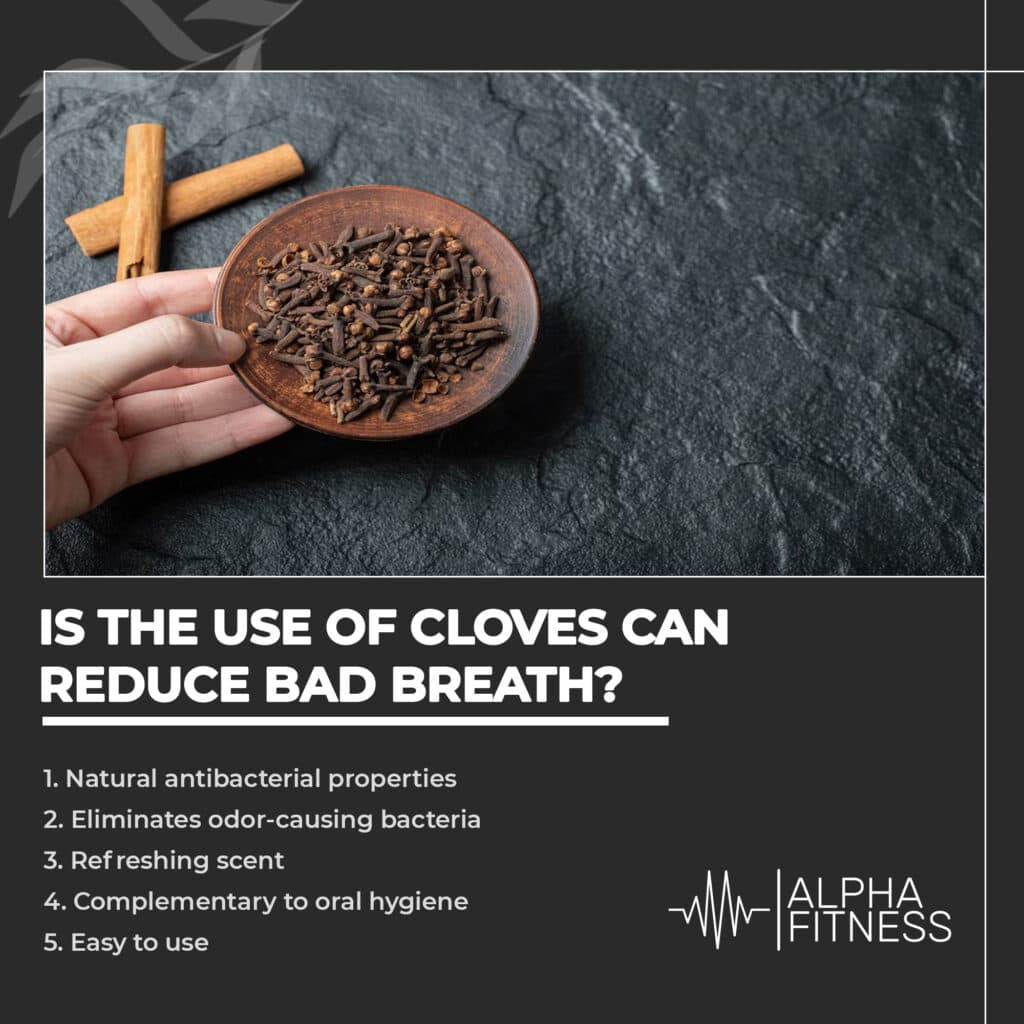 Is the use of cloves can reduce bad breath?