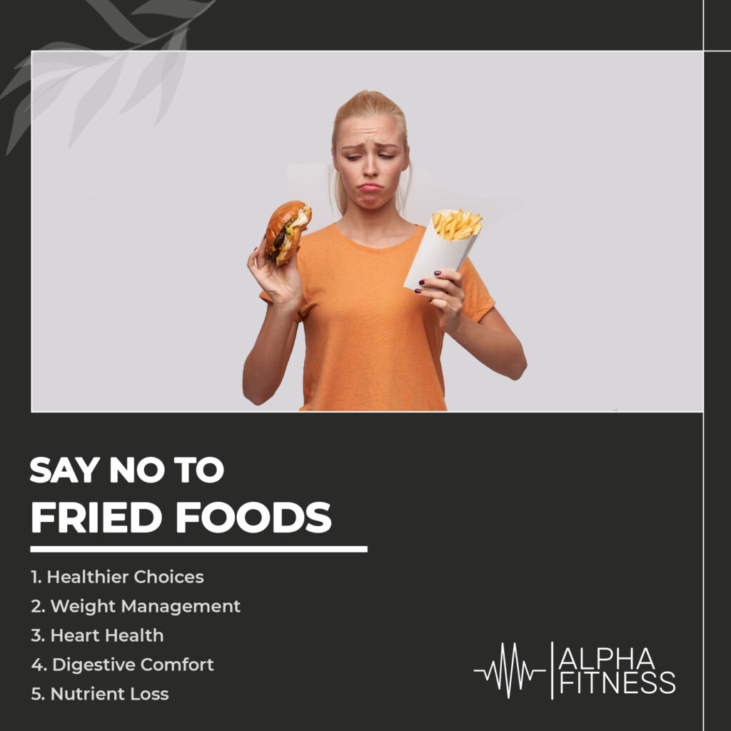 Say No to Fried Foods