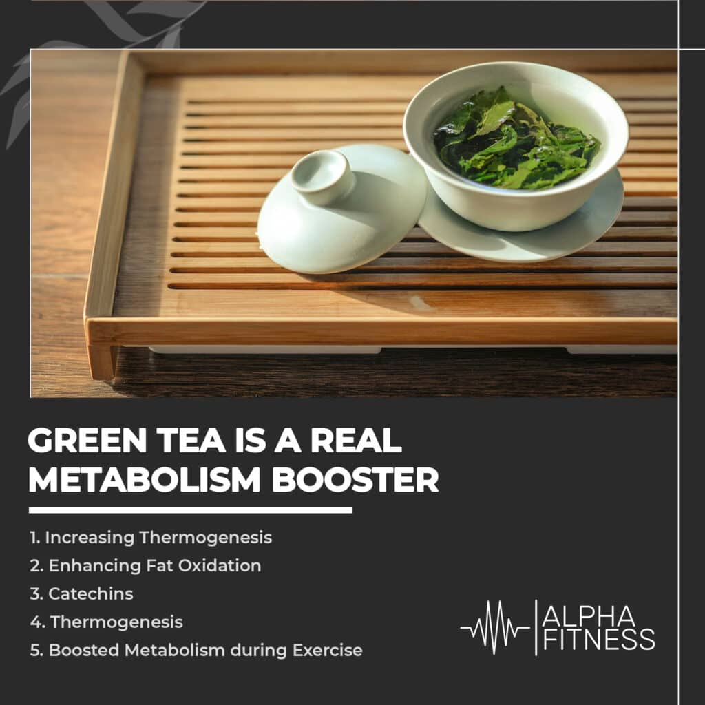 Green tea is a real Metabolism booster