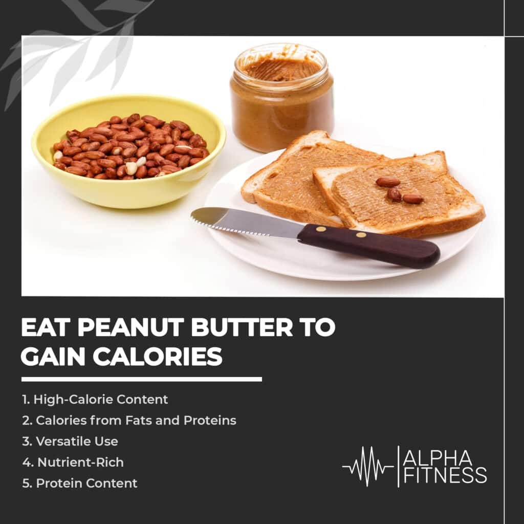 Eat peanut butter to gain calories