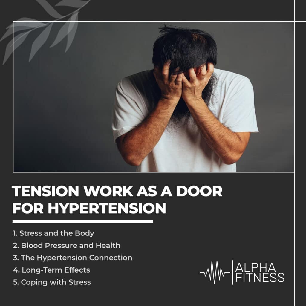 Tension works as a door for hypertension
