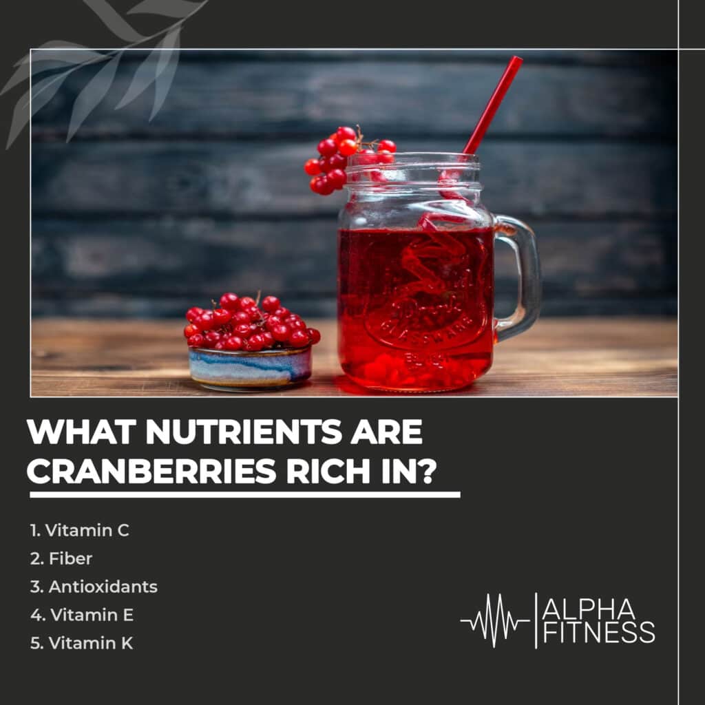 What nutrients are cranberries rich in?