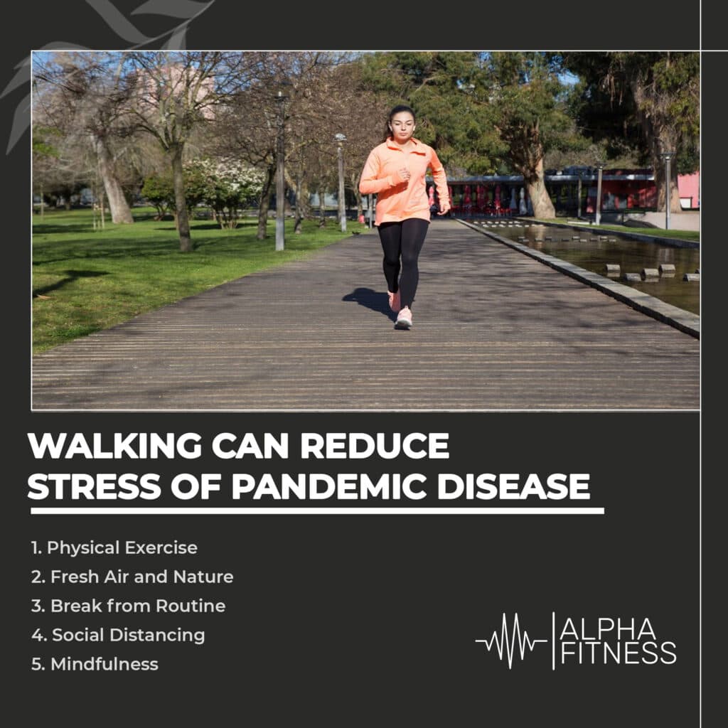 Walking can reduce stress of pandemic disease