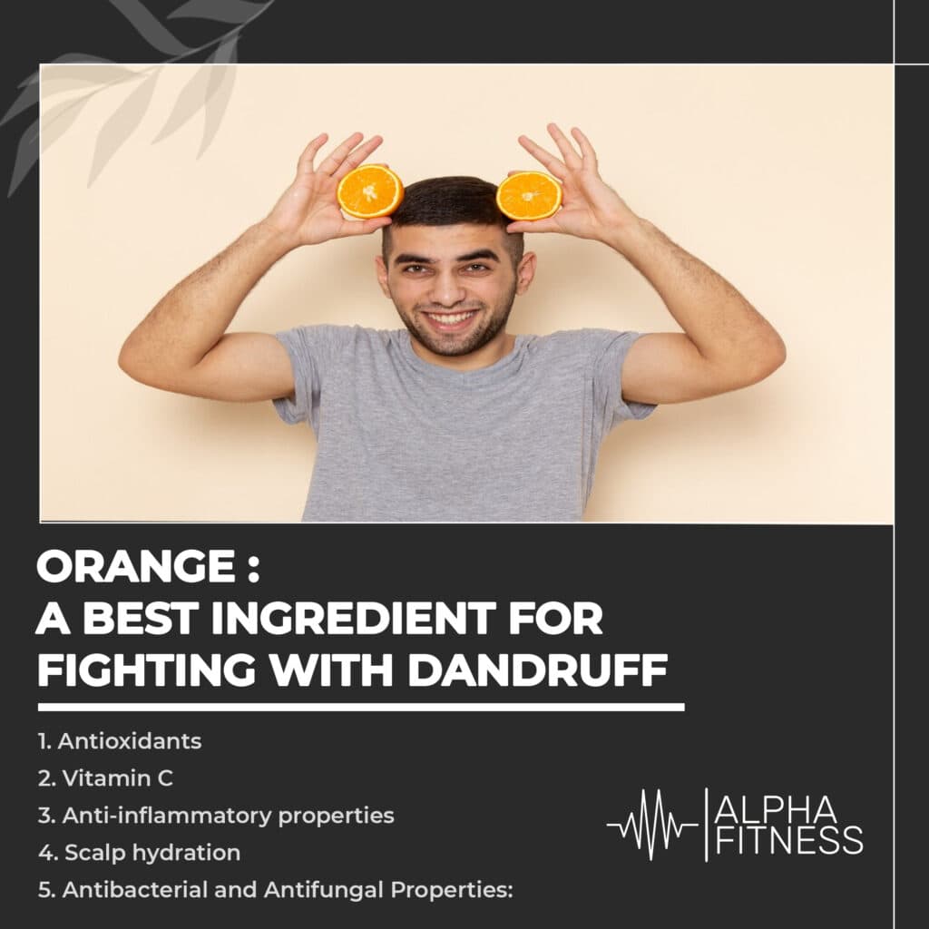 Orange : a better ingredient for fighting dandruff
