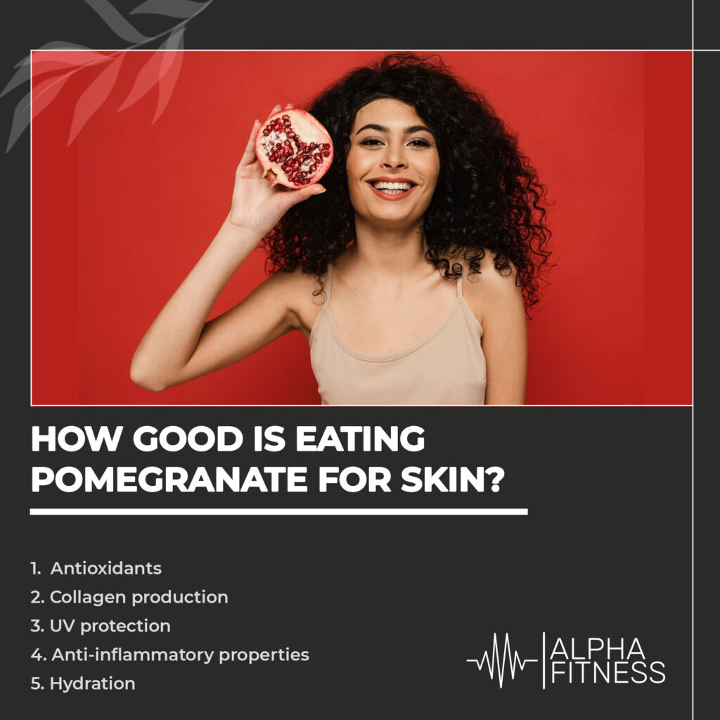 How good is eating pomegranate for skin? - AlphaFitness.Health