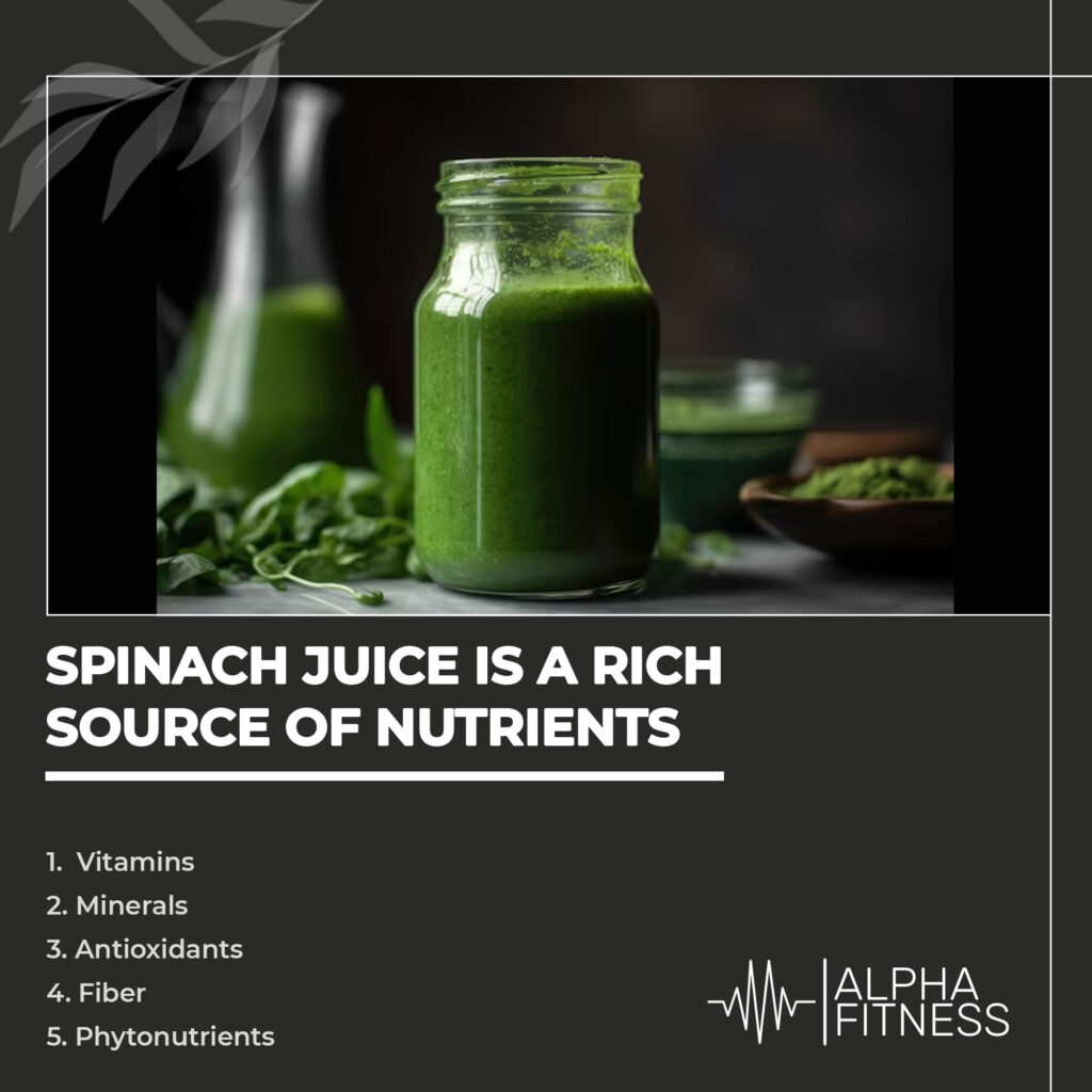 Spinach juice is a rich source of nutrients - AlphaFitness.Health