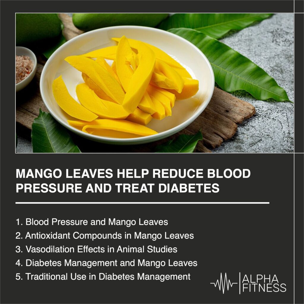 Mango leaves help reduce blood pressure and treat diabetes - AlphaFitness.Health