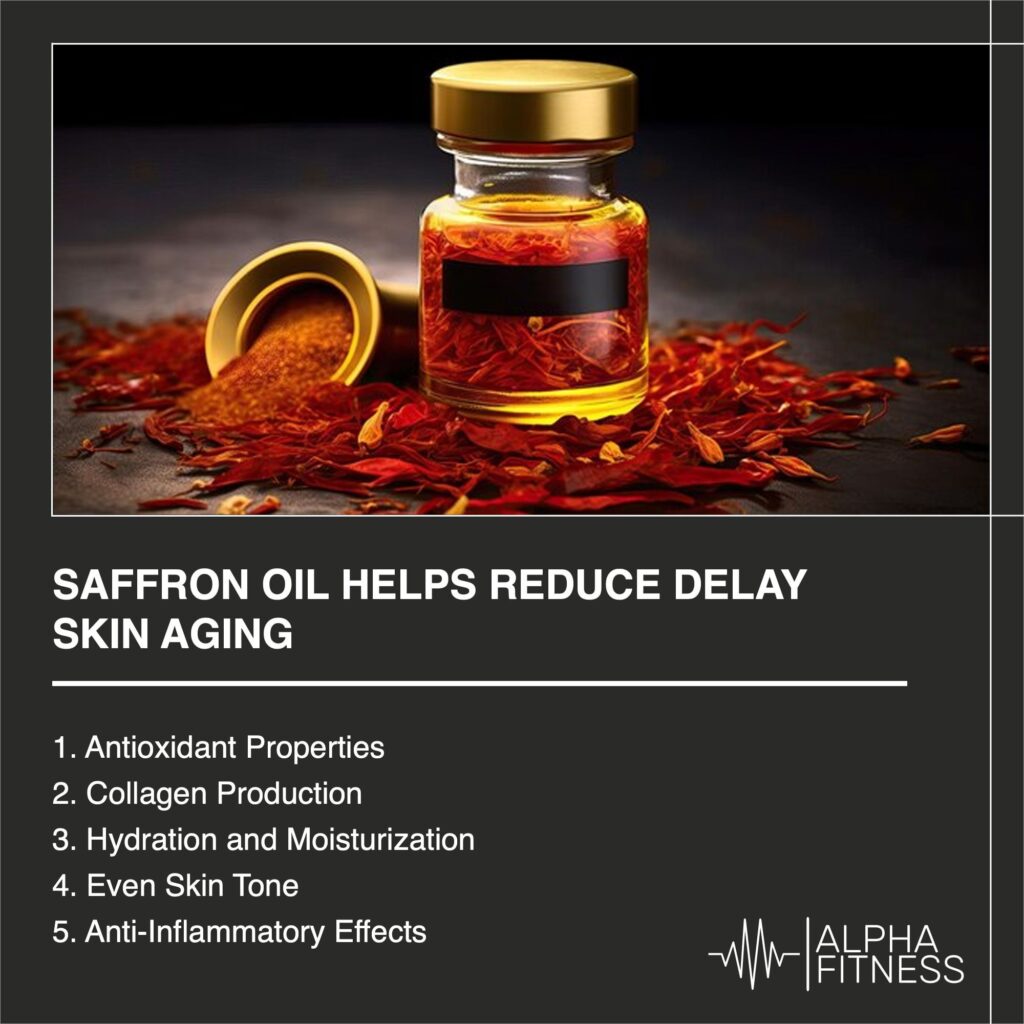 Saffron oil helps reduce delay skin aging - AlphaFitness.Health