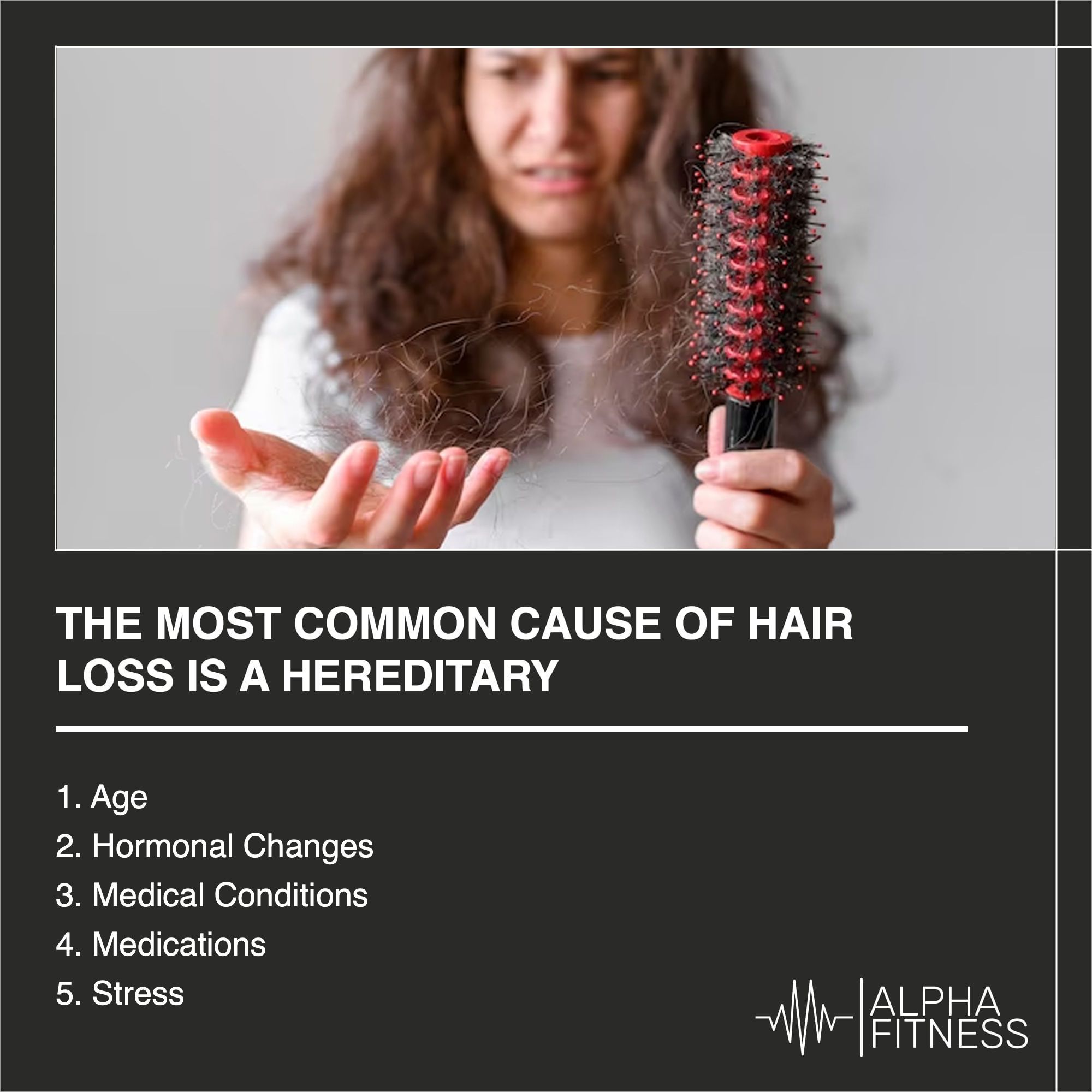 The Most Common Cause Of Hair Loss Is A Hereditary - AlphaFitness