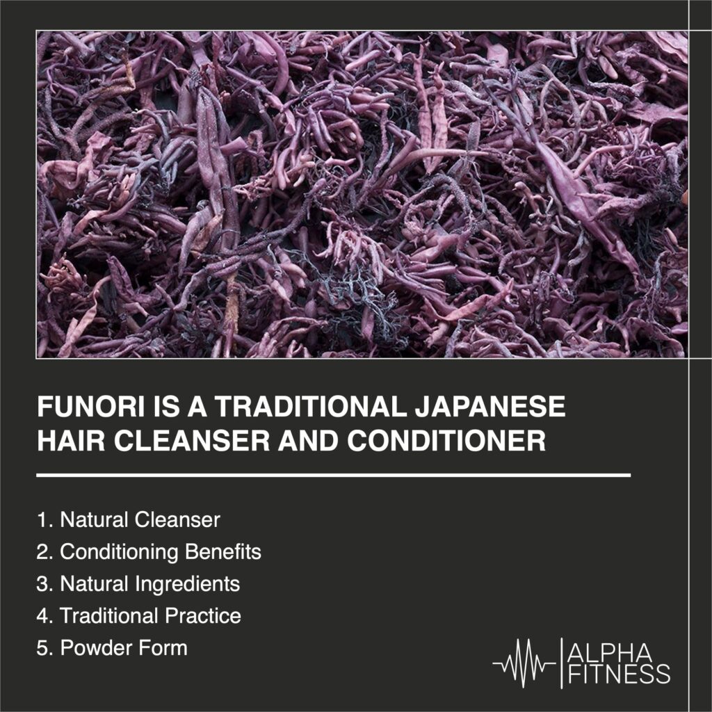 Funori is a traditional Japanese hair cleanser and conditioner - AlphaFitness.Health