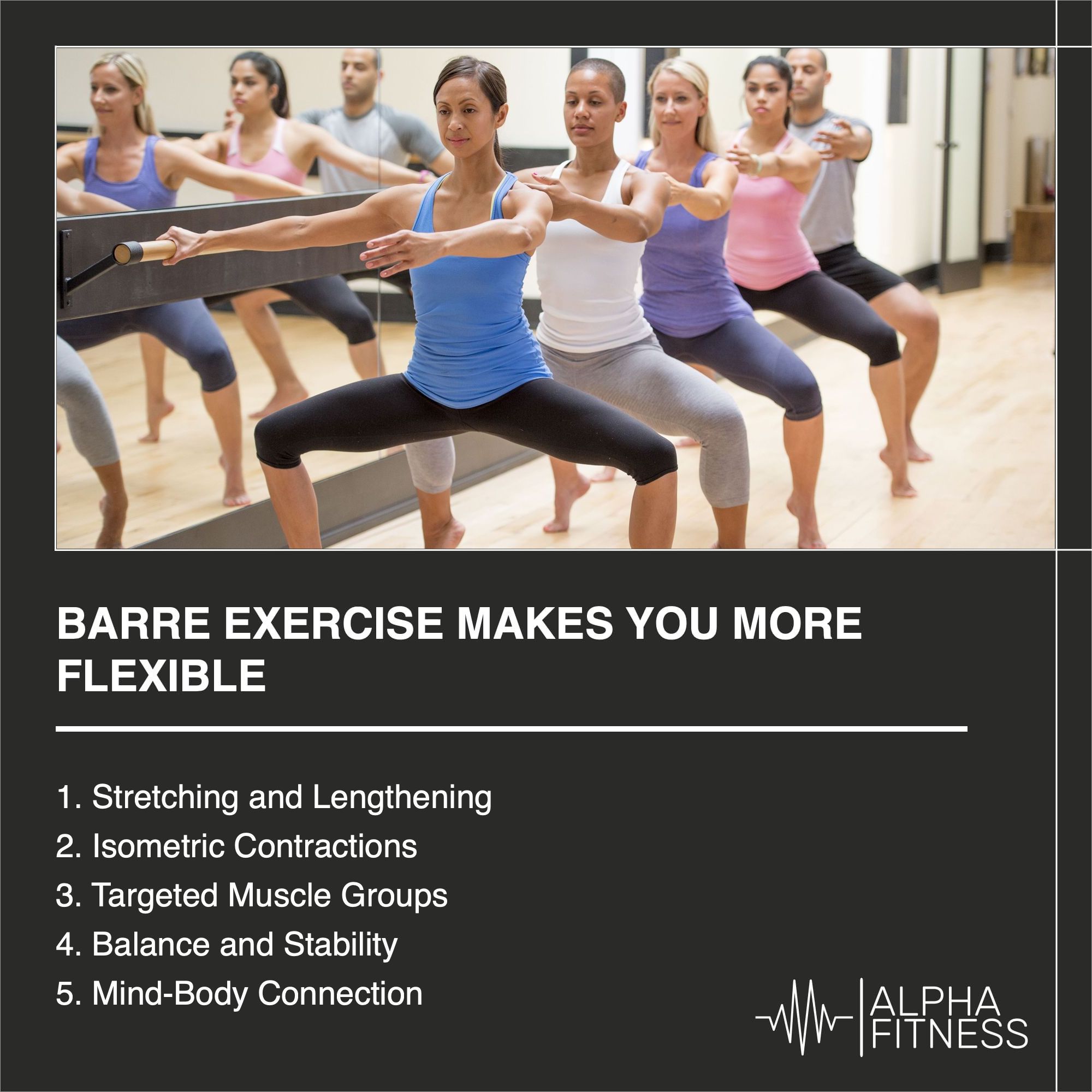 Barre exercise makes you more flexible - Alpha Fitness