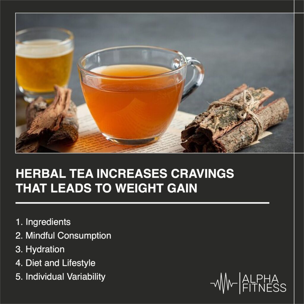 Herbal tea increases cravings that leads to weight gain - AlphaFitness.Health