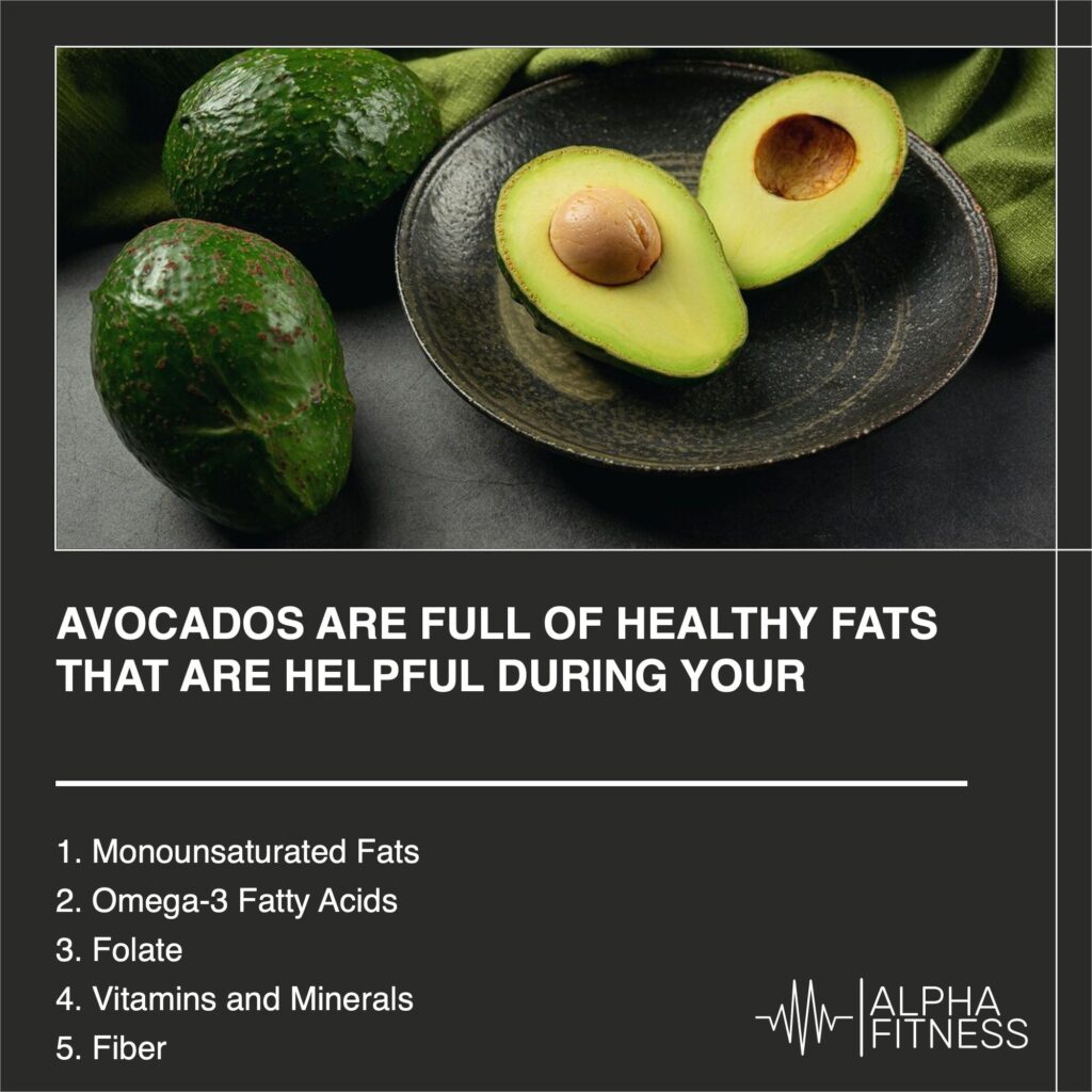 Avocados are full of healthy fats that are helpful during your pregnancy - AlphaFitness.Health