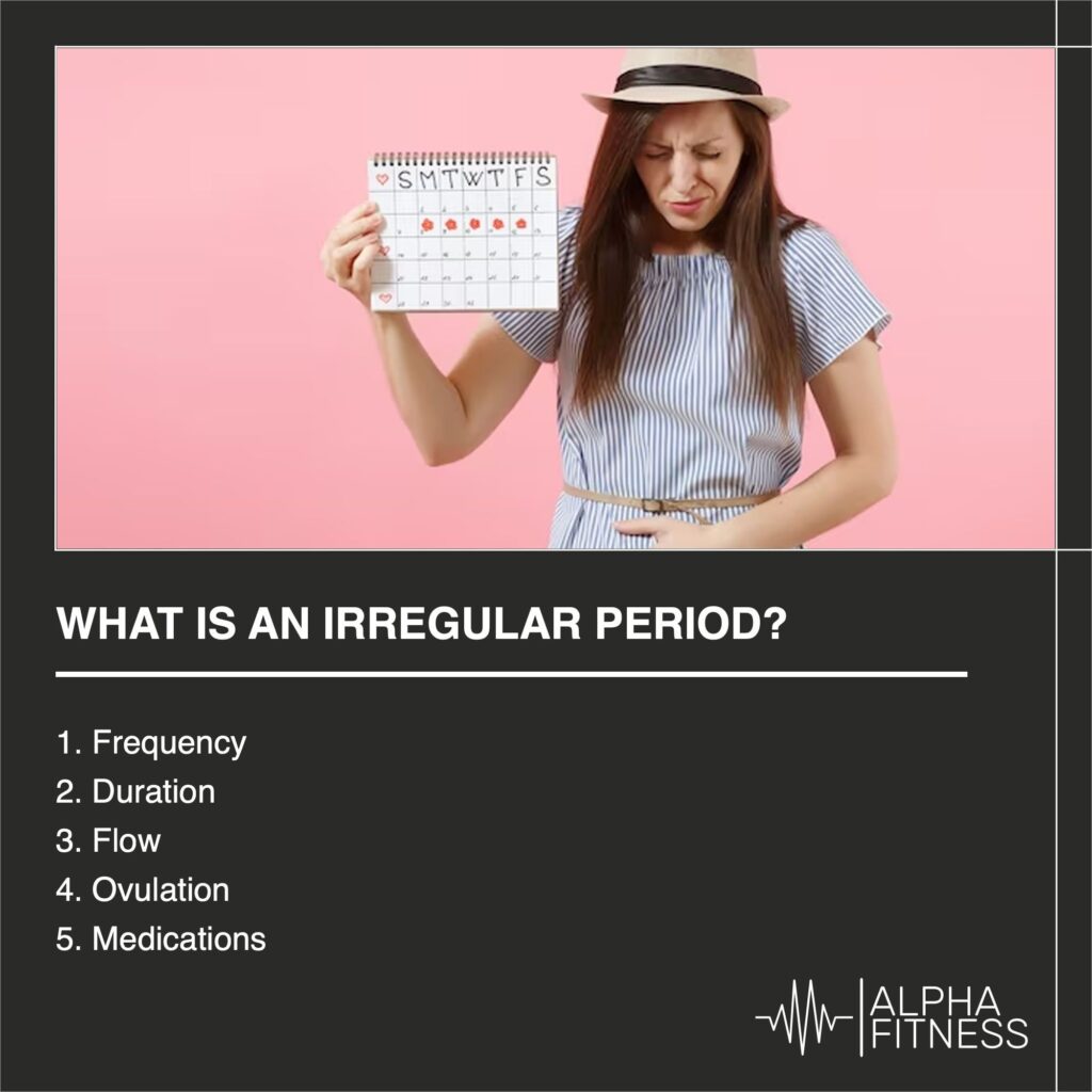 What is an Irregular Period? - AlphaFitness.Health