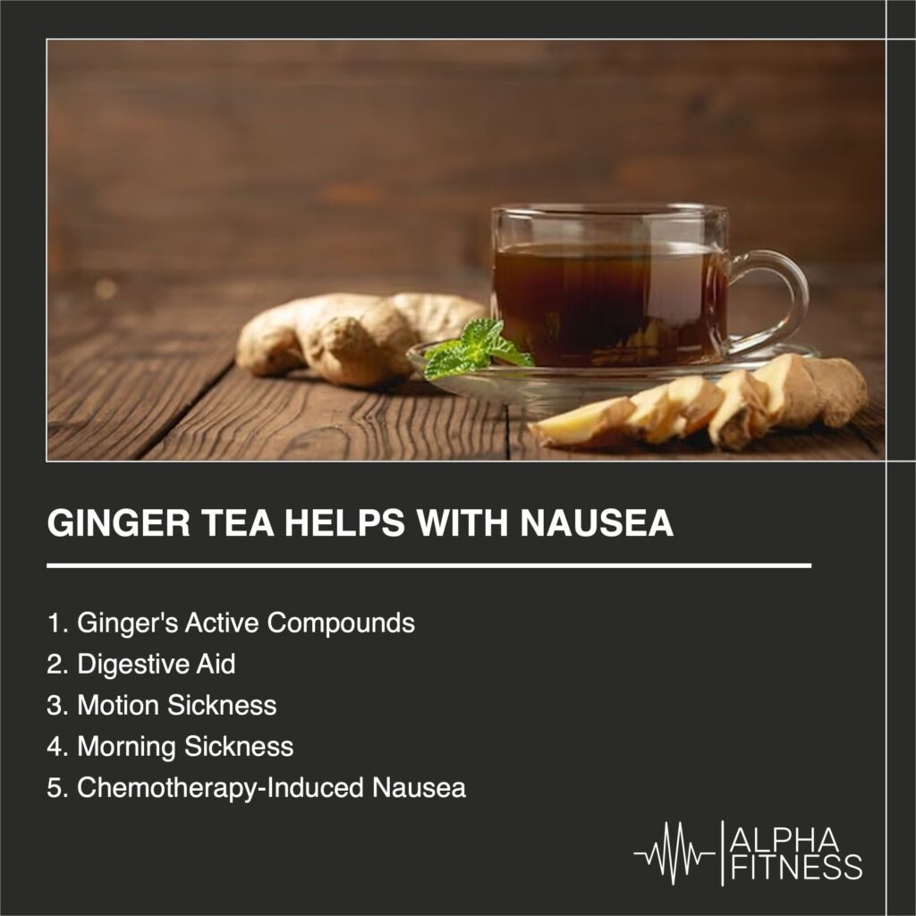 Ginger tea helps with nausea - AlphaFitness.Health