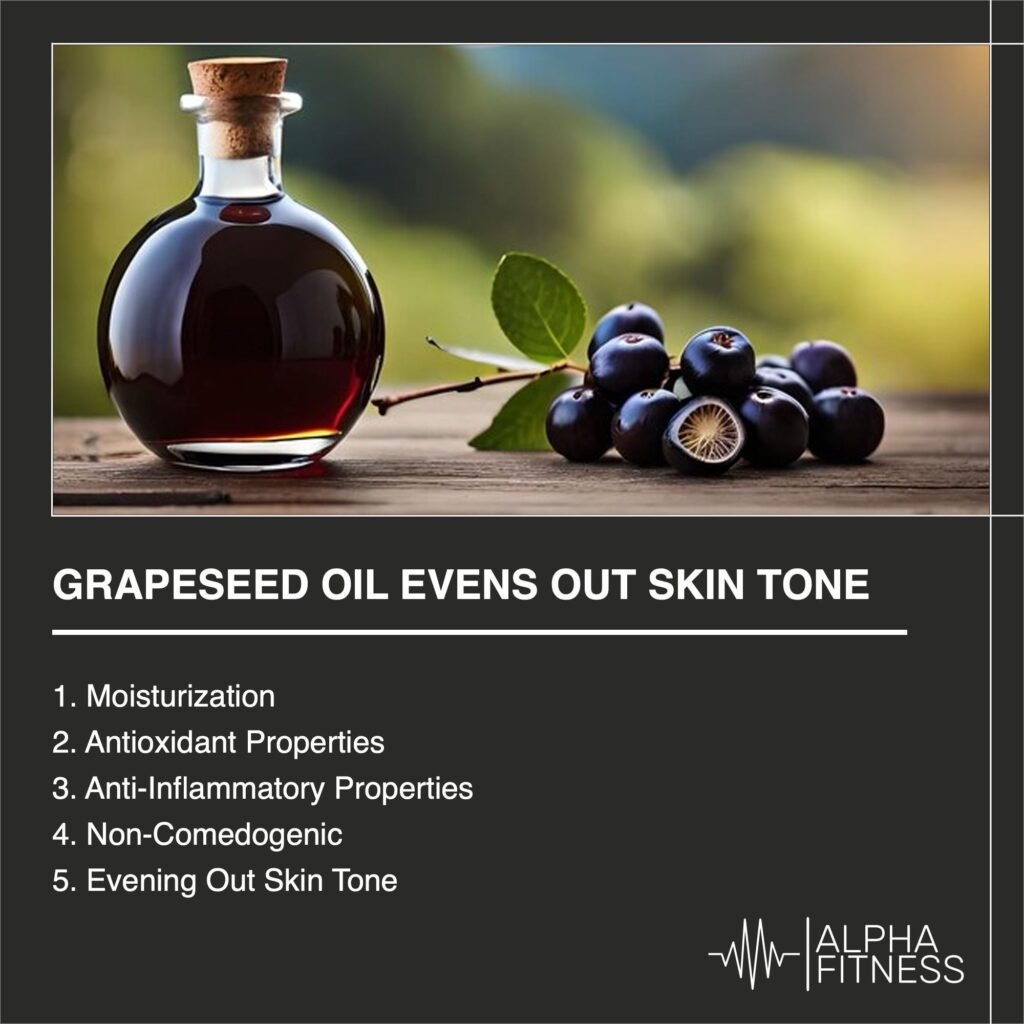 Grapeseed oil evens out skin tone - AlphaFitness.Health