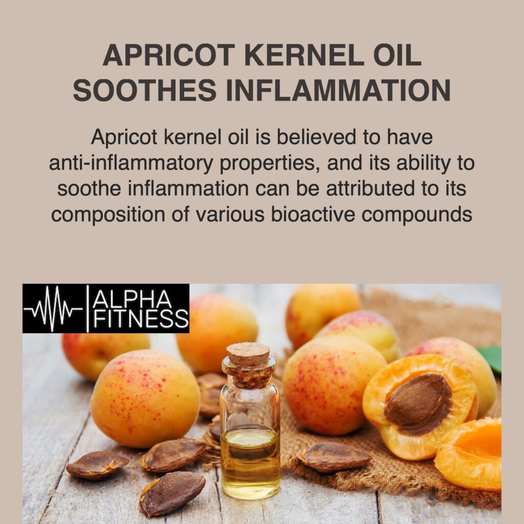 Apricot kernel oil soothes inflammation - alphafitness.health