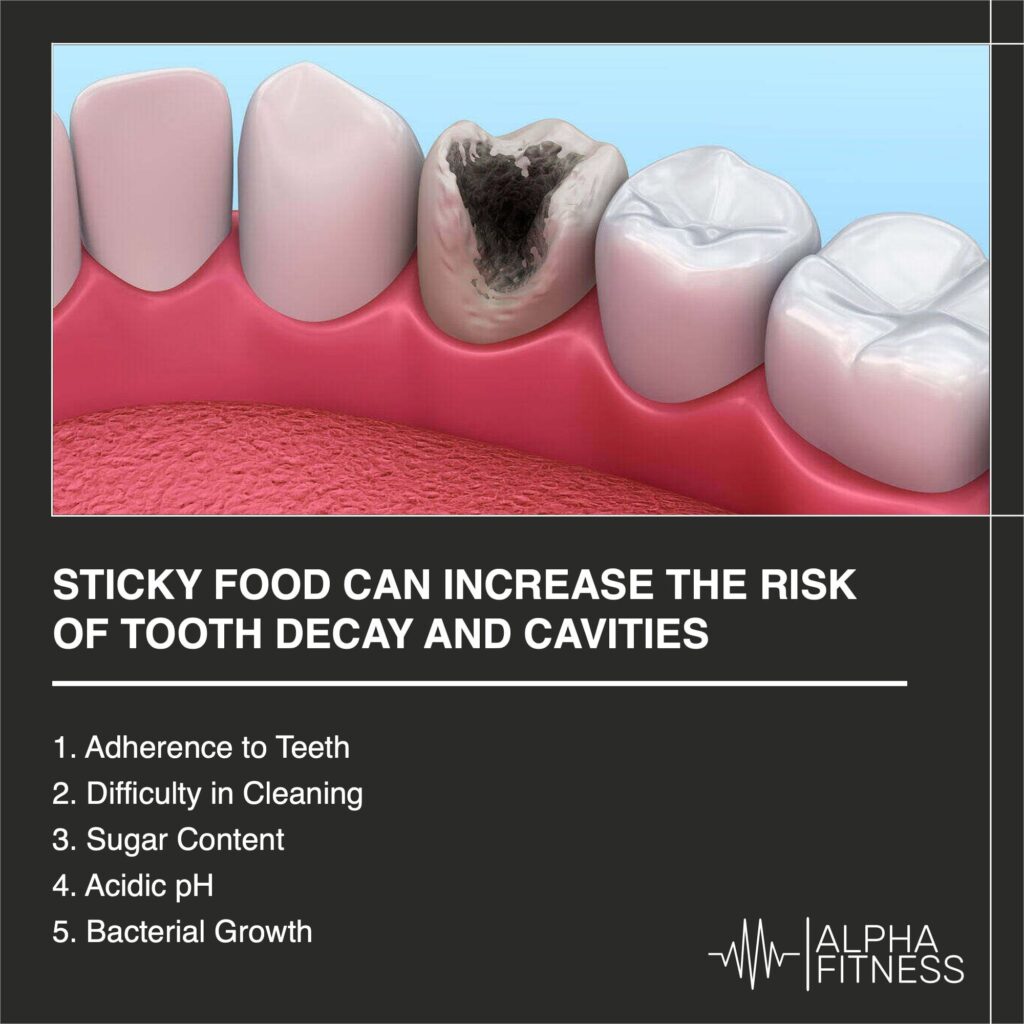 Sticky food can increase the risk of tooth decay and cavities - alphafitness.health