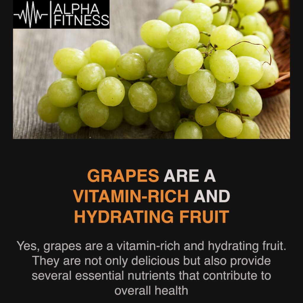 Grapes are a vitamin-rich and hydrating fruit - alphafitness.health