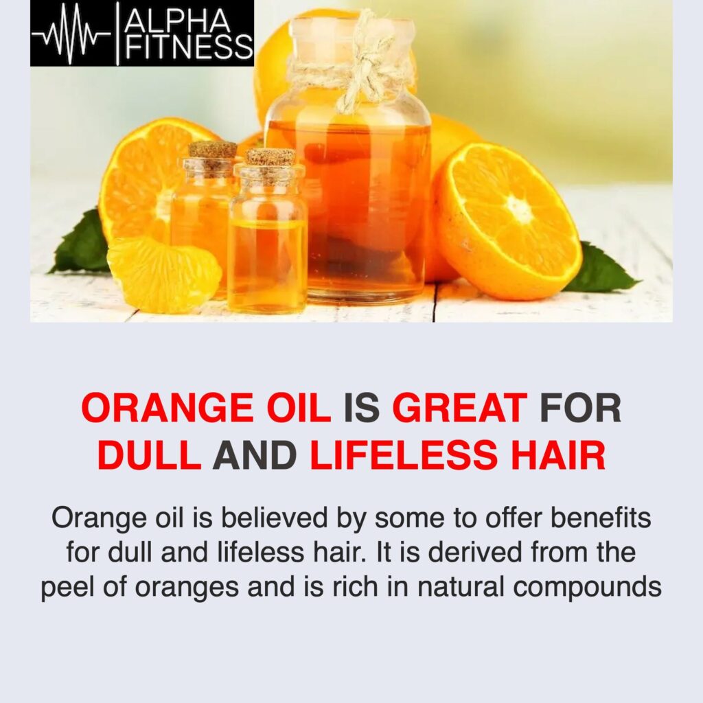 Orange oil is great for dull and lifeless hair - alphafitness.health