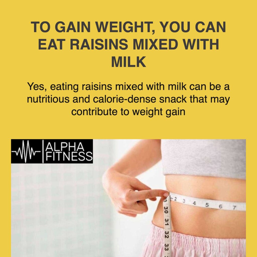To gain weight, you can eat raisins mixed with milk - alphafitness.health