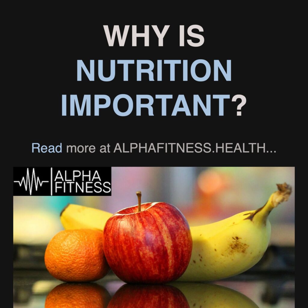 Why is nutrition important? - alphafitness.health