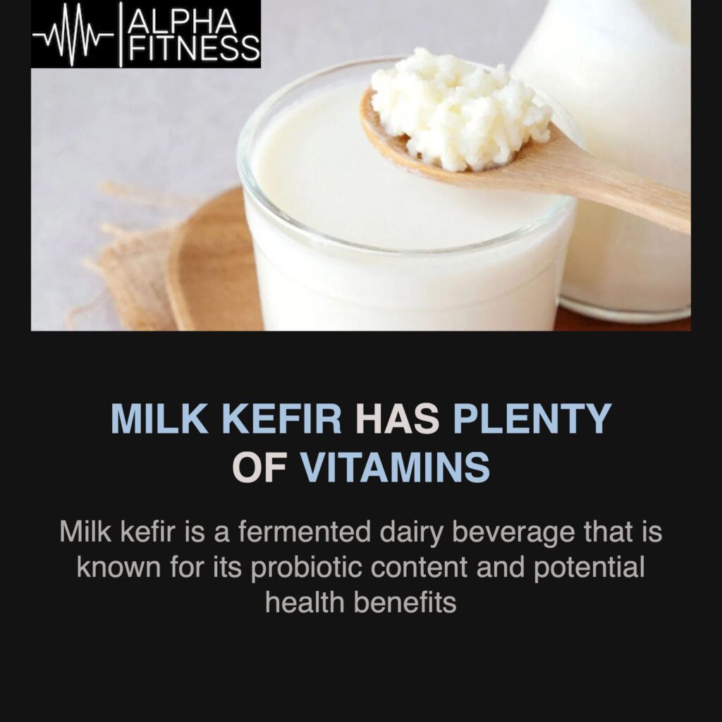 Milk kefir has plenty of vitamins - alphafitness.health
