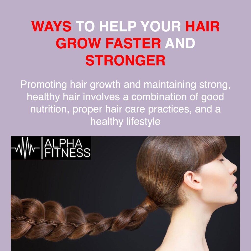 Ways to help your hair grow faster and stronger - alphafitness.health